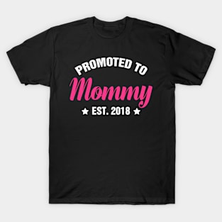 PROMOTED TO MOMMY EST 2018 gift ideas for family T-Shirt